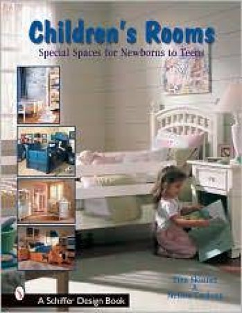 Children's Rooms: Special Spaces for Newborns to Teens by SKINNER TINA