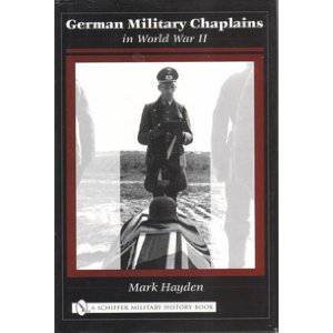 German Military Chaplains in World War II by HAYDEN MARK