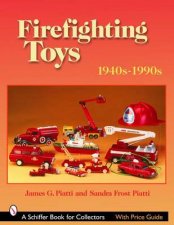 Firefighting Toys 1940s1990s