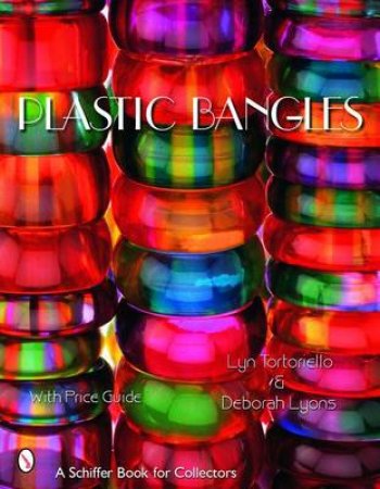 Plastic Bangles by TORTORIELLO LYN & LYONS DEBORAH