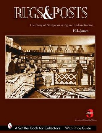 Rugs and Pts: the Story of Navajo Weaving and the Role of the Italian Trader by JAMES H.L.