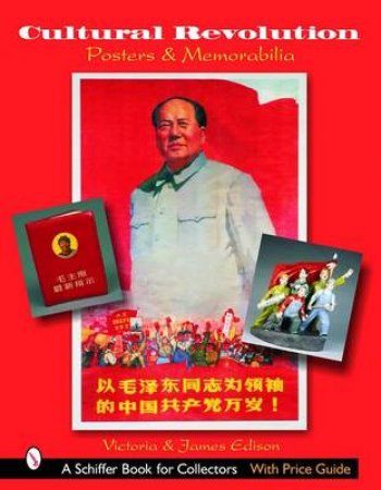 Cultural Revolution Pters and Memorabilia by EDISON VICTORIA AND JAMES