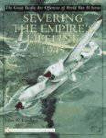 Great Pacific Air Offensive of World War II: Vol Two: Severing the Empire's Lifeline 1945 by LAMBERT JOHN W.