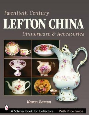 Twentieth Century Lefton China Dinnerware and Accessories by BARTON KAREN