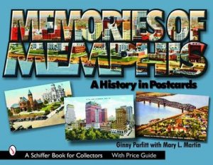 Memories of Memphis: A History in Ptcards by PARFITT GINNY