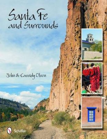 Santa Fe and Surrounds by OLSON JOHN AND CASSIDY