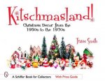 Kitschmasland Christmas Decor from the 1950s through the 1970s