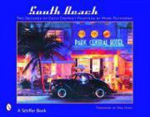 South Beach: Two Decades of Deco District Paintings by Mark Rutkowski by RUTKOWSKI MARK