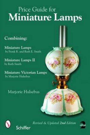 Price Guide for Miniature Lamps by HULSEBUS MARJORIE