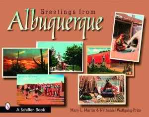 Greetings from Albuquerque by MARTIN MARY