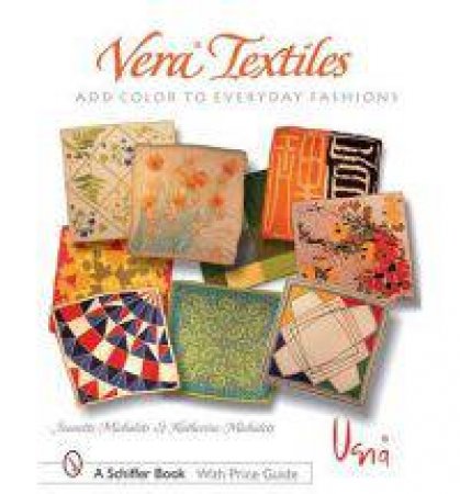 Vera Textiles: Add Color to Everyday Fashion by MICHALETS JEANETTE