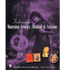 Fashionable Mourning Jewelry Clothing and Customs