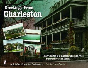 Greetings From Charleston by MARTIN MARY L.