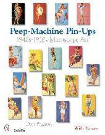 Peep-Machine Pin-Ups: 1940s-1950s Mutce Art by PREZIOSI DON