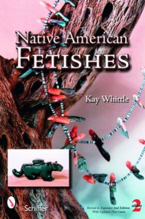 Native American Fetishes by WHITTLE KAY