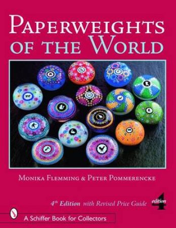 Paperweights of the World by FLEMMING MONIKA