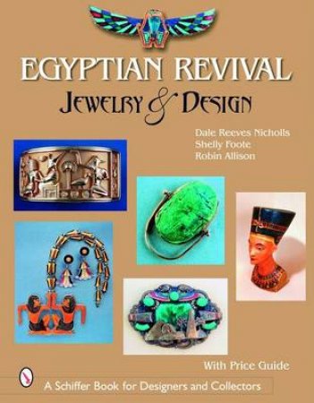 Egyptian Revival Jewelry and Design by NICHOLLS DALE REEVES