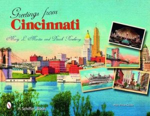 Greetings From Cincinnati by MARTIN MARY L.