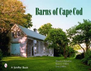 Barns of Cape Cod by DILLON JOAN