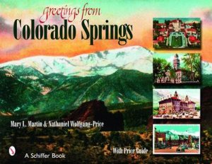 Greetings From Colorado Springs by MARTIN MARY