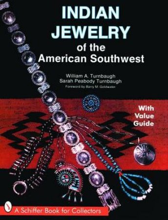 Indian Jewelry of the American Southwest by TURNBAUGH WILLIAM A.