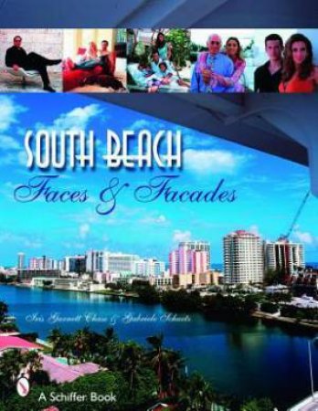 South Beach: Faces and Facades by CHASE IRIS GARNETT