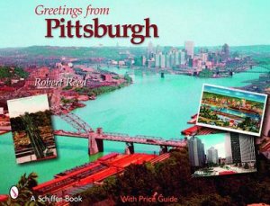 Greetings from Pittsburgh by REED ROBERT