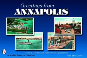 Greetings from Annapolis by MARTIN MARY