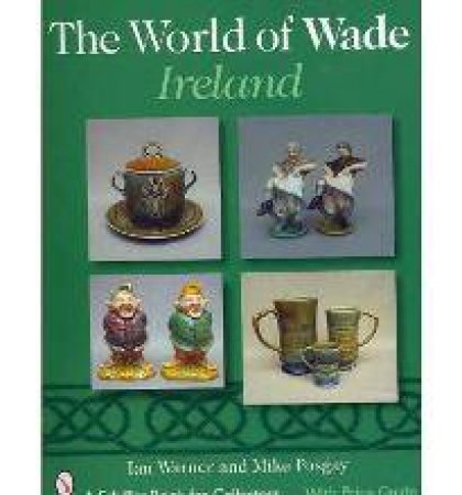 World of Wade Ireland by WARNER IAN