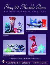 Slag and Marble Glass The Prominent Years 19591985