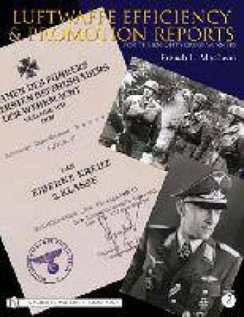 Luftwaffe Efficiency and Promotion Reports for the Knight's Crs Winners: Vol II by MACLEAN FRENCH L.