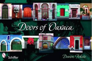 Doors of Oaxaca by FEKETE DEVON