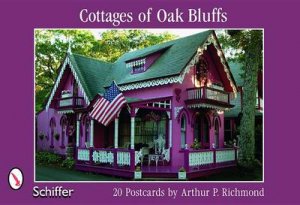 Cottages of Oak Bluffs: 20 Ptcards by RICHMOND ARTHUR P.