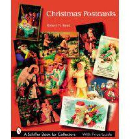 Christmas Ptcards: A Collectors Guide by REED ROBERT M.