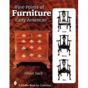 Fine Points of Furniture: Early American by SACK ALBERT