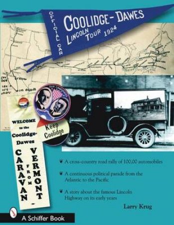 1924 Coolidge-Dawes Lincoln Tour by KRUG LARRY