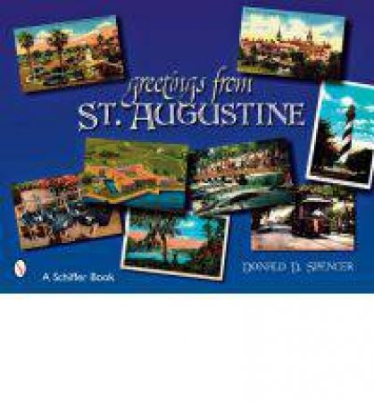 Greetings from St. Augustine by SPENCER DONALD