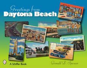 Greetings from Daytona Beach by SPENCER DONALD