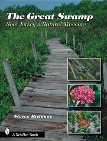 Great Swamp, The: New Jersey's Natural Treasures by RICHMAN STEVEN