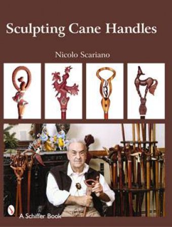 Sculpting Cane Handles by SCARIANO NICOLO