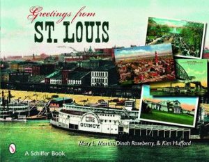 Greetings from St. Loius by ROSEBERRY & HUFFORD MARTIN