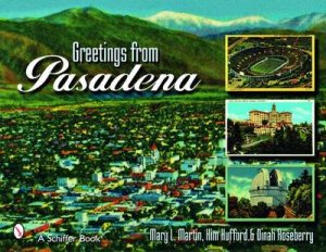 Greetings from Pasadena by HUFFORD, ROSEBERRY MARTIN