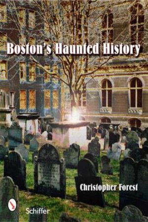 Bton's Haunted History by FOREST CHRISTOPHER