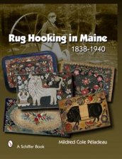 Rug Hooking in Maine 1838  1950  Firm