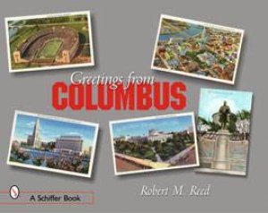 Greetings from Columbus, Ohio by REED ROBERT