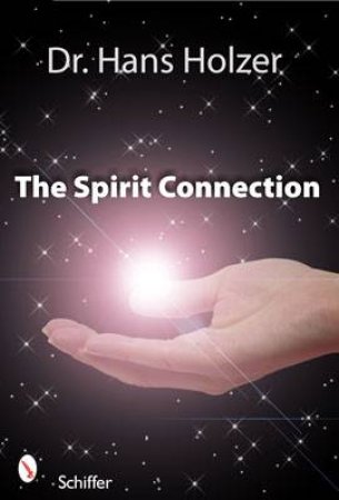 Spirit Connection, The: How the \