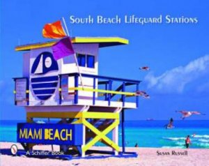 South Beach Lifeguard Stations by RUSSELL SUSAN