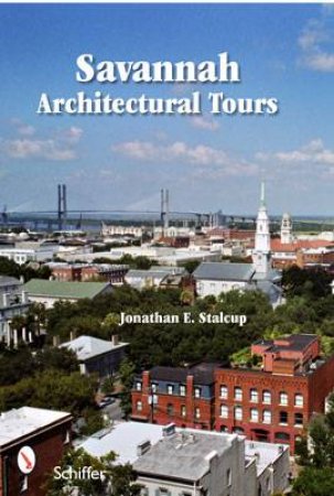 Savannah Architectural Tours by STALCUP & OSTERBERGER