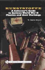 Kunstsoffe a Collectors Guide to German World War Ii Plastics and Their Markings