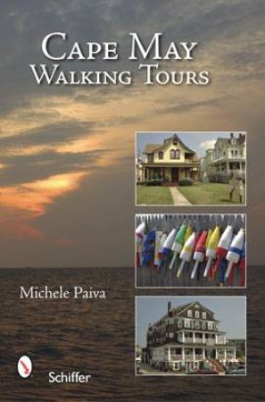 Cape May: Walking Tours   Firm by PAIVA MICHELE